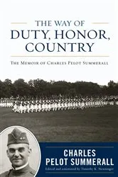 Book cover of The Way of Duty, Honor, Country by Charles Pelot Summerall