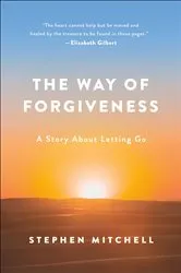 Book cover of The Way of Forgiveness by Stephen Mitchell