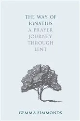 Book cover of The Way of Ignatius by Gemma Simmonds