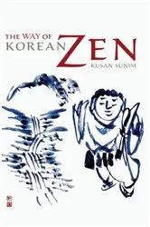 Book cover of The Way of Korean Zen by Kusan Sunim