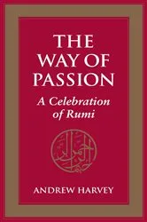 Book cover of The Way of Passion by Andrew Harvey