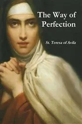 Book cover of The Way of Perfection by St. Teresa of Avila