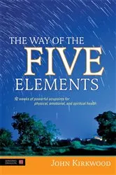 Book cover of The Way of the Five Elements by John Kirkwood