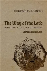 Book cover of The Way of the Lord: Plotting St. Luke’s Itinerary by Eugene E. Lemcio