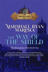 Book cover of The Way of the Shield (3rd ed.) by Marshall Ryan Maresca