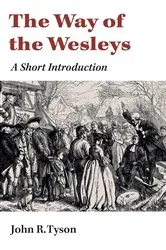 Book cover of The Way of the Wesleys by John R. Tyson