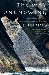Book cover of The Way of Unknowing by John Main