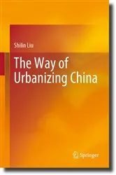 Book cover of The Way of Urbanizing China by Shilin Liu
