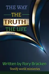 Book cover of The Way The Truth The Life by Rebecca June