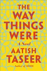 Book cover of The Way Things Were by Aatish Taseer