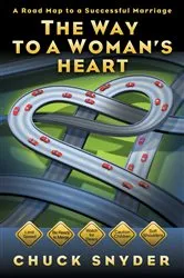 Book cover of The Way to a Woman's Heart by Chuck Snyder