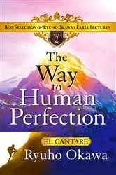 Book cover of The Way to Human Perfection by Ryuho Okawa