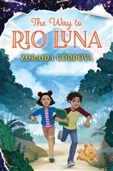 Book cover of The Way to Rio Luna by Zoraida Córdova