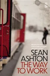 Book cover of The Way to Work by Sean Ashton