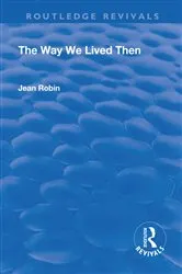 Book cover of The Way We Lived Then by Jean Robin