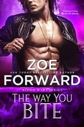 Book cover of The Way You Bite by Zoe Forward