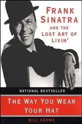 Book cover of The Way You Wear Your Hat by Bill Zehme