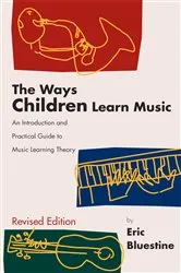 Book cover of The Ways Children Learn Music by Eric Bluestine