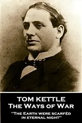 Book cover of The Ways of War by Tom Kettle