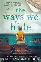 Book cover of The Ways We Hide by Kristina McMorris