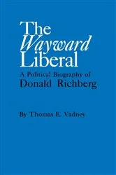 Book cover of The Wayward Liberal by Thomas E. Vadney