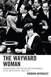 Book cover of The Wayward Woman by Barbara Antoniazzi