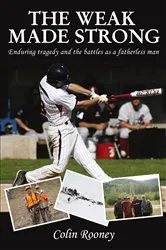 Book cover of The Weak Made Strong by Colin Rooney