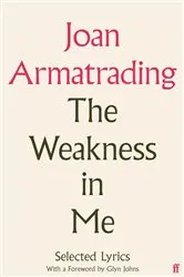 Book cover of The Weakness in Me by Joan Armatrading