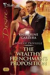 Book cover of The Wealthy Frenchman's Proposition by Katherine Garbera