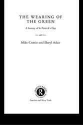 Book cover of The Wearing of the Green by Mike Cronin