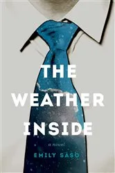 Book cover of The Weather Inside by Emily Saso