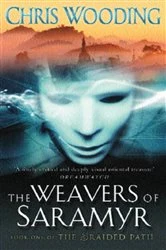 Book cover of The Weavers Of Saramyr by Chris Wooding