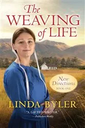Book cover of The Weaving of Life by Linda Byler