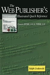 Book cover of The Web Publisher’s Illustrated Quick Reference by Ralph Grabowski