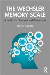 Book cover of The Wechsler Memory Scale by Phillip Kent