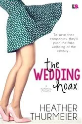 Book cover of The Wedding Hoax by Heather Thurmeier