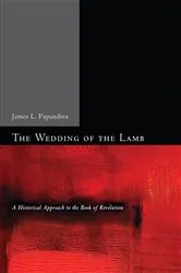Book cover of The Wedding of the Lamb by James L. Papandrea