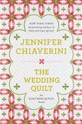Book cover of The Wedding Quilt by Jennifer Chiaverini