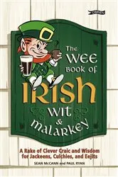 Book cover of The Wee Book of Irish Wit & Malarkey by Unknown
