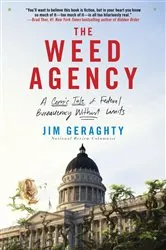 Book cover of The Weed Agency by Jim Geraghty