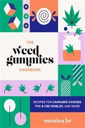 Book cover of The Weed Gummies Cookbook by Monica Lo