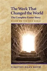 Book cover of The Week That Changed the World by Timothy Dean Roth