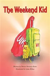 Book cover of The Weekend Kid by Denice Deveaux-Rowe