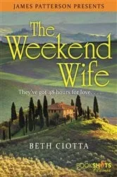 Book cover of The Weekend Wife by Beth Ciotta
