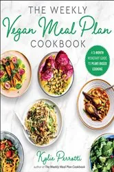 Book cover of The Weekly Vegan Meal Plan Cookbook by Kylie Perrotti