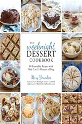 Book cover of The Weeknight Dessert Cookbook by Mary Younkin