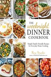 Book cover of The Weeknight Dinner Cookbook by Mary Younkin