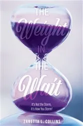 Book cover of The Weight in the Wait by Zanetta L Collins