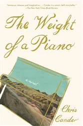 Book cover of The Weight of a Piano by Chris Cander