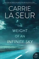 Book cover of The Weight of an Infinite Sky by Carrie La Seur